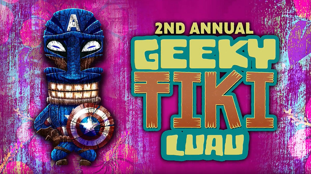 2nd Annual Geeky Tiki Luau: Summer Kickoff Party!